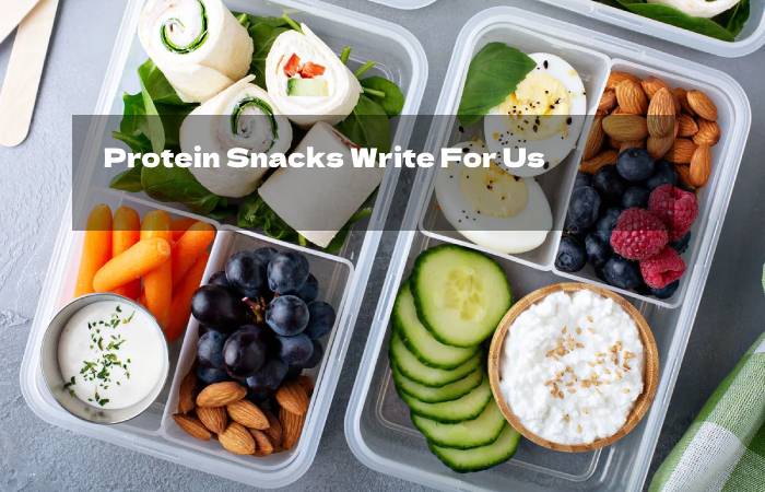 Protein Snacks Write For Us