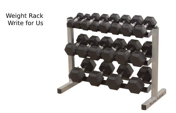 Weight Rack Write For Us