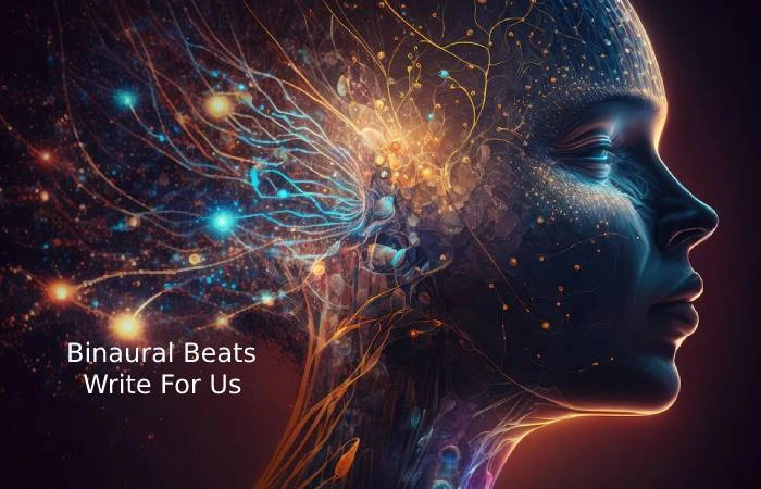 Binaural Beats Write For Us