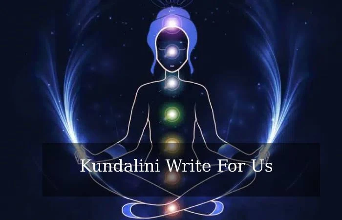 Kundalini Write For Us